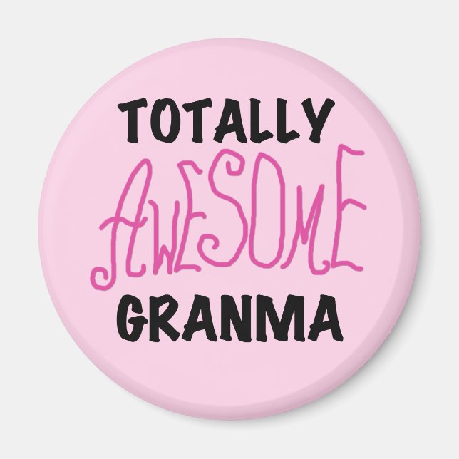 Totally Awesome Granma Pink Tshirts and Gifts Magnet (Front)