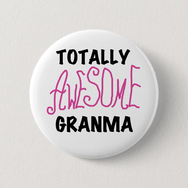 Totally Awesome Granma Pink Tshirts and Gifts Pinback Button (Front)