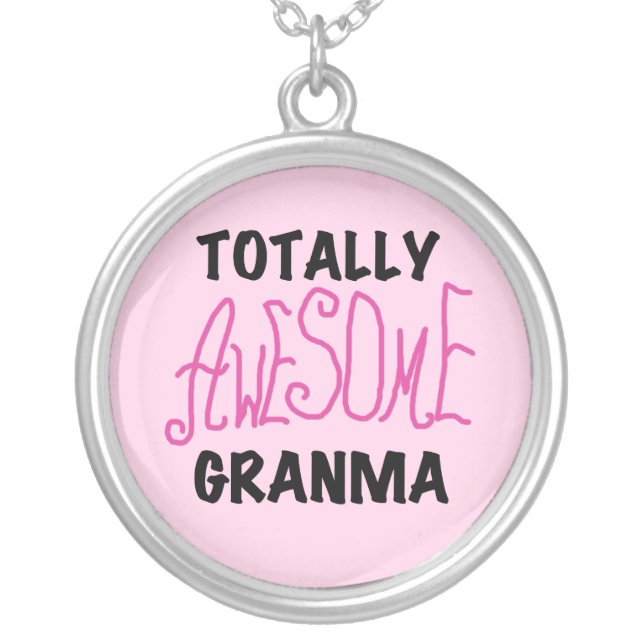 Totally Awesome Granma Pink Tshirts and Gifts Silver Plated Necklace (Front)
