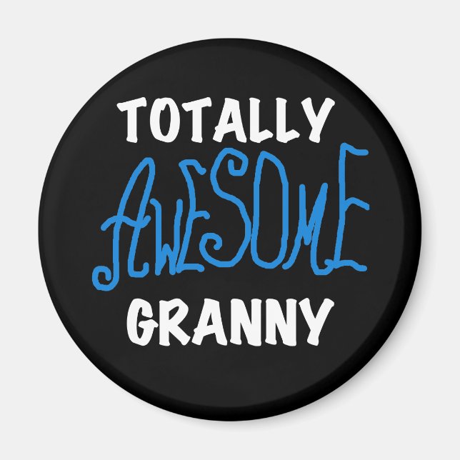 Totally Awesome Granny Blue T-shirts and Gifts Magnet (Front)