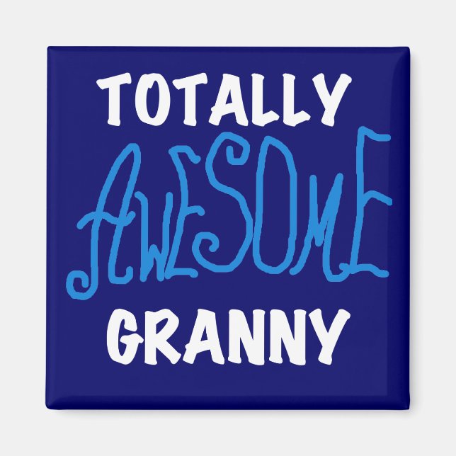 Totally Awesome Granny Blue T-shirts and Gifts Magnet (Front)