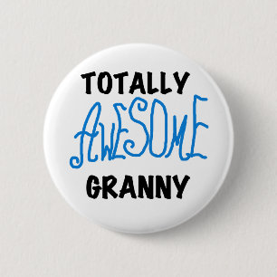 Totally Awesome Granny Blue Tshirts and Gifts Pinback Button
