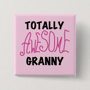 Totally Awesome Granny Pink Tshirts and GIfts Button