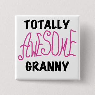 Totally Awesome Granny Pink Tshirts and GIfts Button