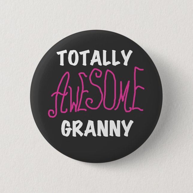 Totally Awesome Granny Pink Tshirts and GIfts Button (Front)