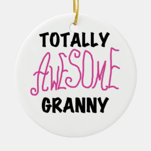 Totally Awesome Granny Pink Tshirts and GIfts Ceramic Ornament