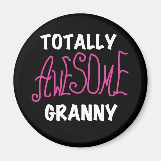 Totally Awesome Granny Pink Tshirts and GIfts Magnet (Front)