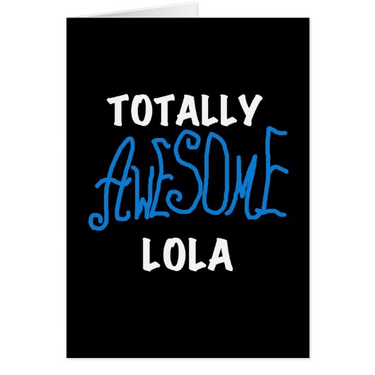 Totally Awesome Lola Blue Tshirts and Gifts (Front)