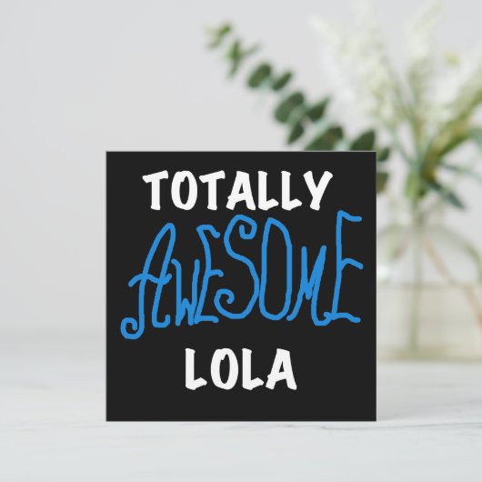 Totally Awesome Lola Blue Tshirts and Gifts (Standing Front)