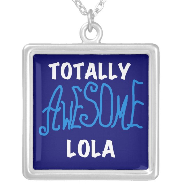 Totally Awesome Lola Blue Tshirts and Gifts Silver Plated Necklace (Front)