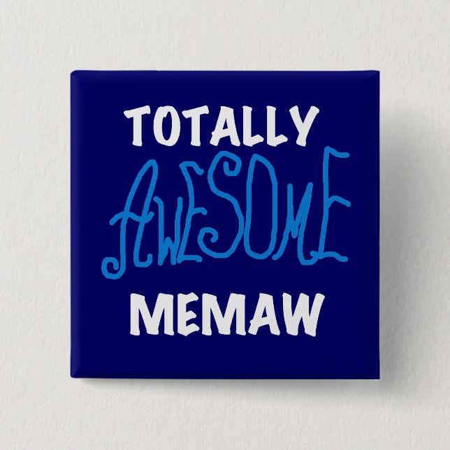 Totally Awesome Memaw Blue T shirts and Gifts Pinback Button (Front)