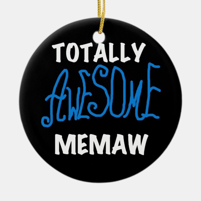 Totally Awesome Memaw Blue T-shirts Ceramic Ornament (Front)