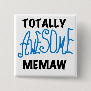Totally Awesome Memaw Blue Tshirts and GIfts Pinback Button