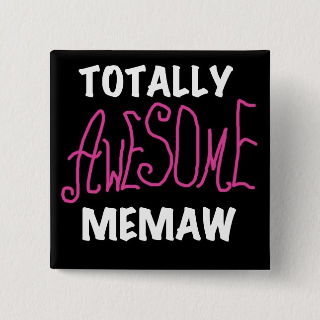 Totally Awesome Memaw Pink T-shirts and Gifts Pinback Button (Front)