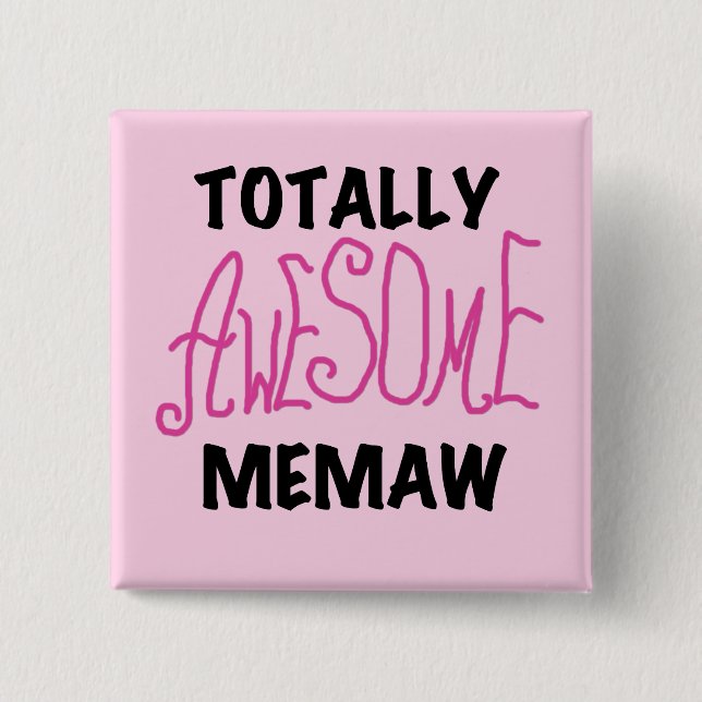 Totally Awesome Memaw Pink T-shirts and Gifts Pinback Button (Front)