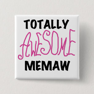 Totally Awesome Memaw Pink T-shirts and Gifts Pinback Button
