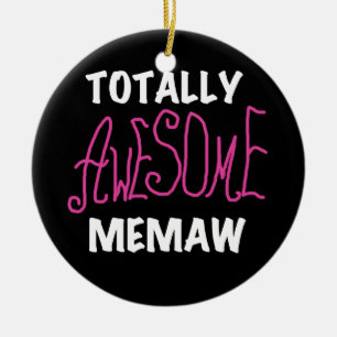 Totally Awesome Memaw Pink T-shirts Ceramic Ornament