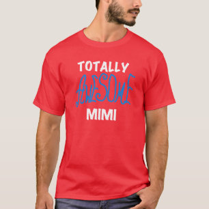 Totally Awesome Mimi Blue T-shirts and Gifts