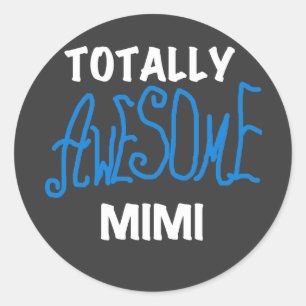Totally Awesome Mimi Blue T-shirts and Gifts Classic Round Sticker