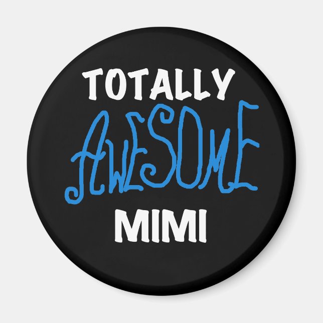 Totally Awesome Mimi Blue T-shirts and Gifts Magnet (Front)