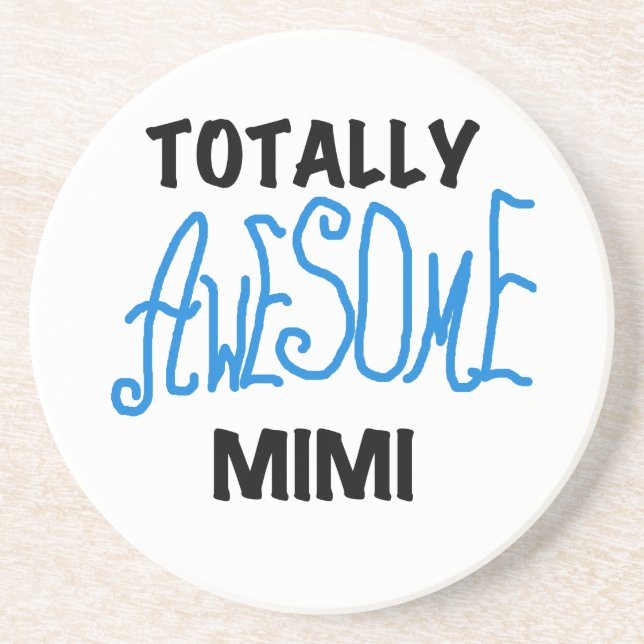 Totally Awesome Mimi Blue Tshirts and Gifts Sandstone Coaster (Front)