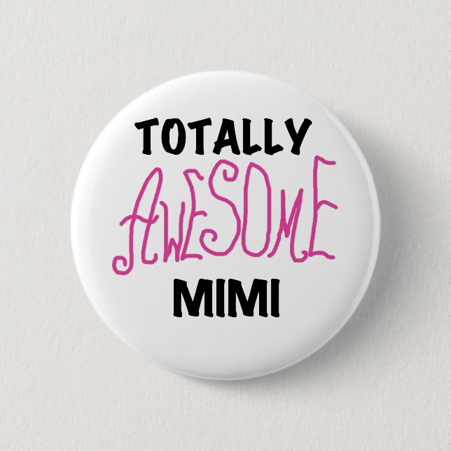 Totally Awesome Mimi Pink T-shirts and Gifts Button (Front)