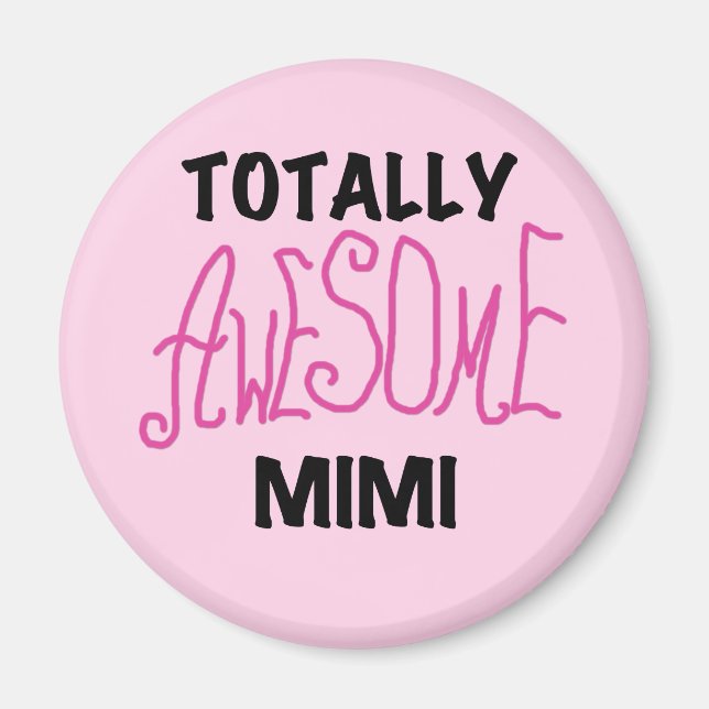Totally Awesome Mimi Pink T-shirts and Gifts Magnet (Front)