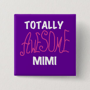 Totally Awesome Mimi Pink T-shirts and Gifts Pinback Button