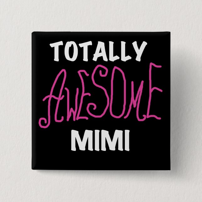 Totally Awesome Mimi Pink T-shirts and Gifts Pinback Button (Front)