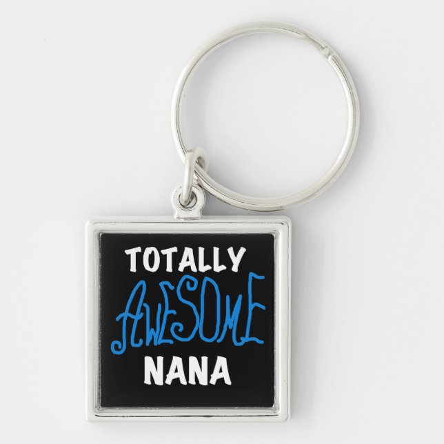 Totally Awesome Nana Blue T-shirts and Gifts Keychain (Front)