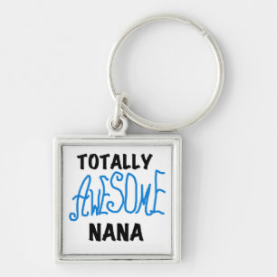 Totally Awesome Nana Blue T-shirts and Gifts Keychain