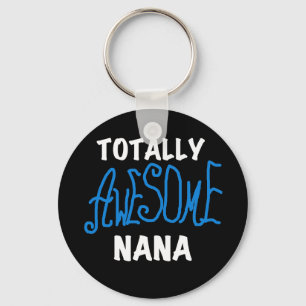 Totally Awesome Nana Blue T-shirts and Gifts Keychain