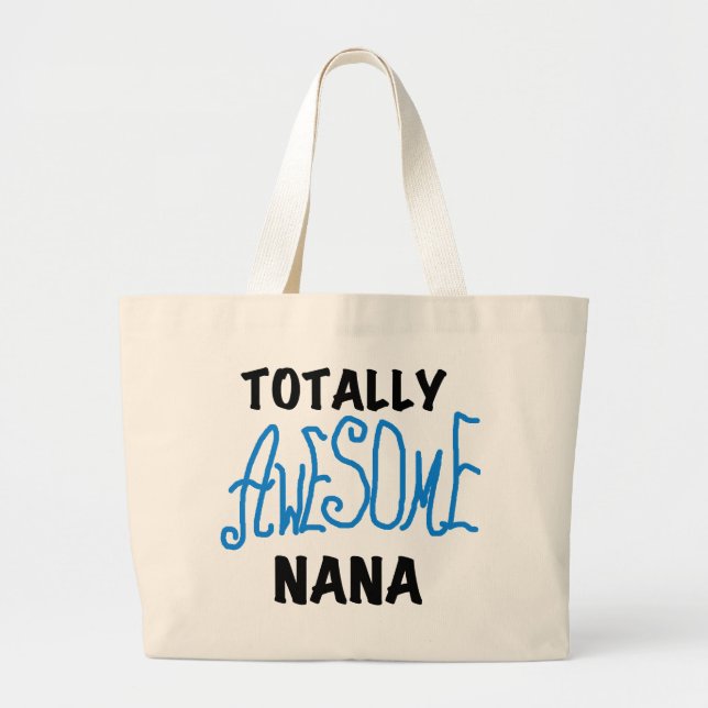 Totally Awesome Nana Blue T-shirts and Gifts Large Tote Bag (Front)