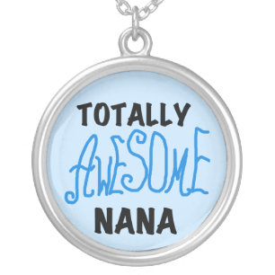Totally Awesome Nana Blue T-shirts and Gifts Silver Plated Necklace