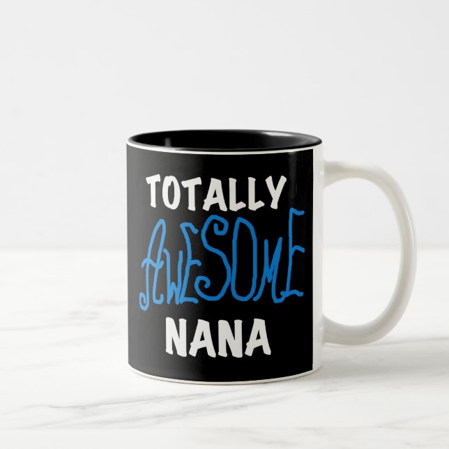 Totally Awesome Nana Blue T-shirts and Gifts Two-Tone Coffee Mug (Right)