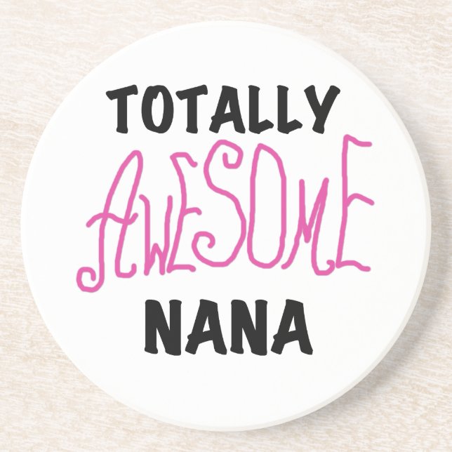 Totally Awesome Nana Pink T shirts and Gifts Drink Coaster (Front)