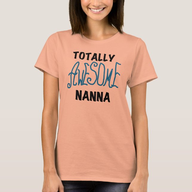 Totally Awesome Nanna Blue T-shirts and GIfts (Front)