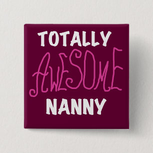 Totally Awesome Nanny Pink T-shirts and Gifts Button