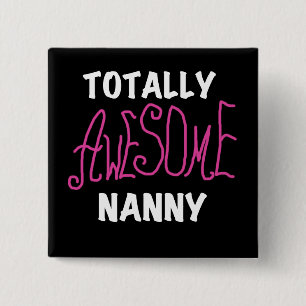 Totally Awesome Nanny Pink T-shirts and Gifts Button