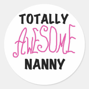 Totally Awesome Nanny Pink T-shirts and Gifts Classic Round Sticker