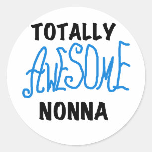 Totally Awesome Nonna Blue t-shirts and Gifts Classic Round Sticker