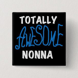 Totally Awesome Nonna Blue T-shirts and Gifts Pinback Button