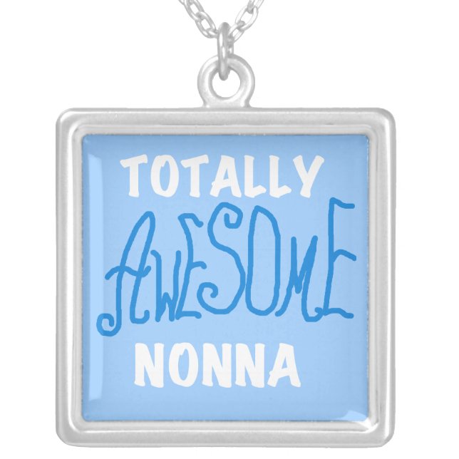 Totally Awesome Nonna Blue T-shirts and Gifts Silver Plated Necklace (Front)