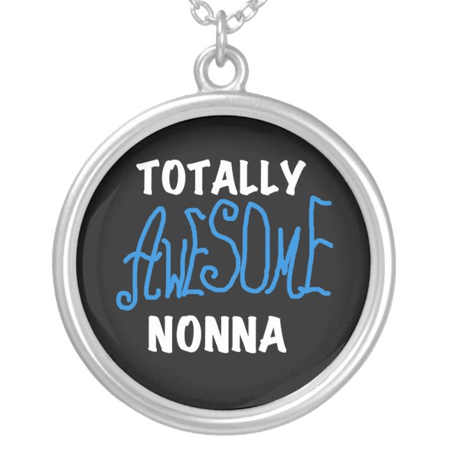 Totally Awesome Nonna Blue T-shirts and Gifts Silver Plated Necklace (Front)