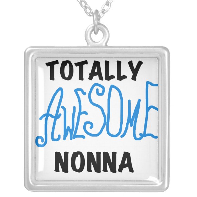 Totally Awesome Nonna Blue t-shirts and Gifts Silver Plated Necklace (Front)
