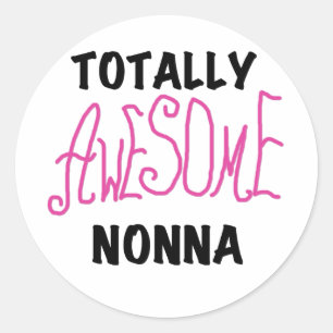 Totally Awesome Nonna Pink T-shirts and Gifts Classic Round Sticker