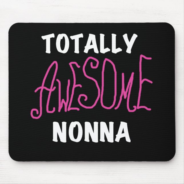 Totally Awesome Nonna Pink T-shirts and Gifts Mouse Pad (Front)