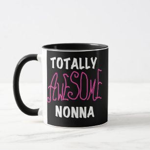 Totally Awesome Nonna Pink T-shirts and Gifts Mug
