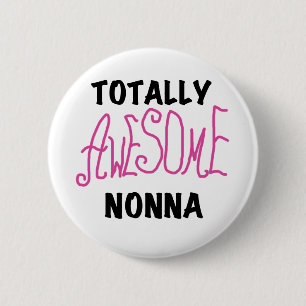 Totally Awesome Nonna Pink T-shirts and Gifts Pinback Button