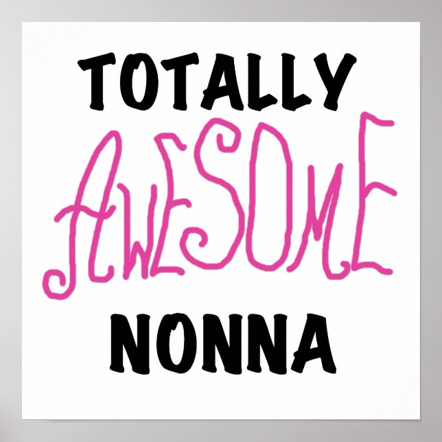 Totally Awesome Nonna Pink T-shirts and Gifts Poster (Front)